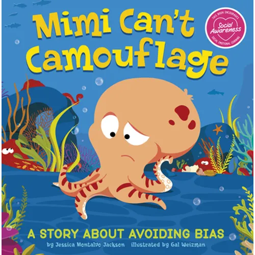 Mimi Can't Camouflage: A Story about Avoiding Bias - Hardcover