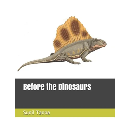 Before the Dinosaurs - Paperback