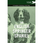 The English Springer Spaniel - A Complete Anthology of the Dog - Hardcover