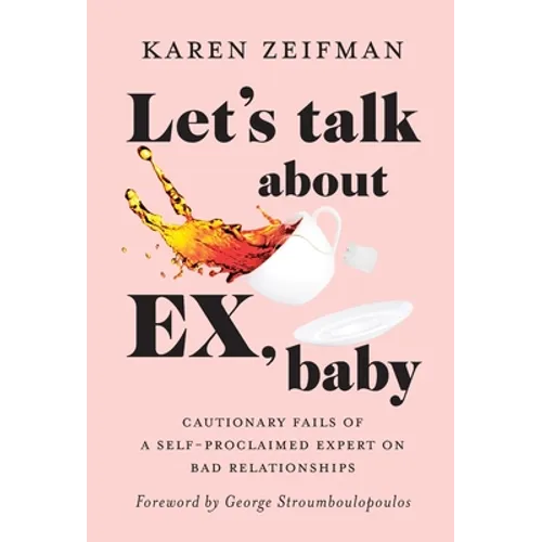 Let's Talk About Ex, Baby - Hardcover
