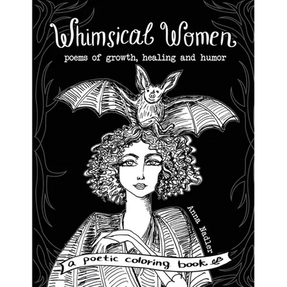 Whimsical Women - Poems of Growth, Healing and Humor: A Poetic Coloring Book - Paperback