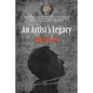 An Artist's Legacy - Paperback