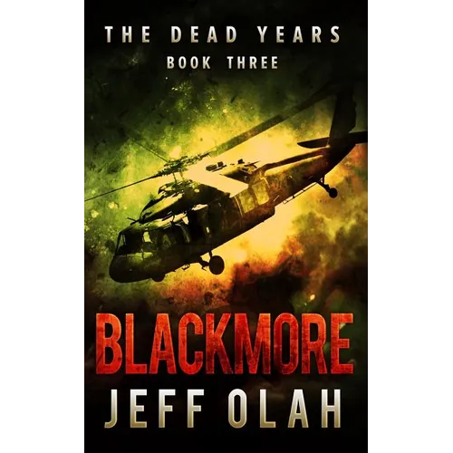 The Dead Years - BLACKMORE - Book 3 (A Post-Apocalyptic Thriller) - Paperback