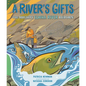A River's Gifts: The Mighty Elwha River Reborn - Library Binding