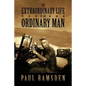 The Extraordinary Life of an Ordinary Man - Paperback