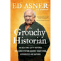 The Grouchy Historian: An Old-Time Lefty Defends Our Constitution Against Right-Wing Hypocrites and Nutjobs - Paperback