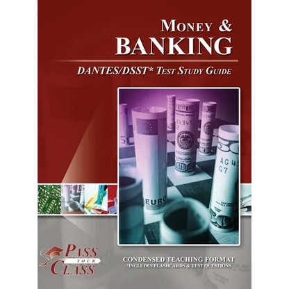 Money and Banking DANTES / DSST Test Study Guide - Hardcover