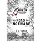 The Road to Noeware: Woven Branches, Book 1 - Paperback