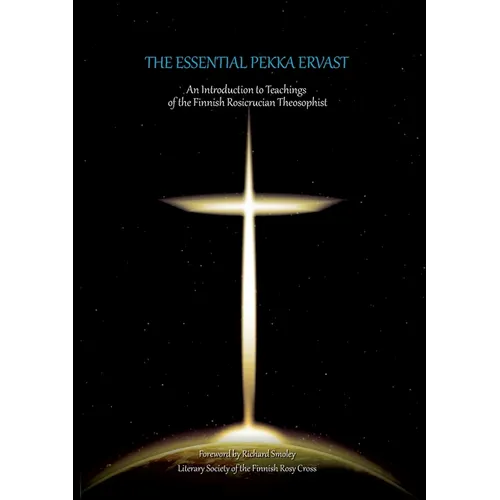 The Essential Pekka Ervast: An Introduction to Teachings of the Finnish Rosicrucian Theosophist - Paperback