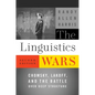 The Linguistics Wars: Chomsky, Lakoff, and the Battle Over Deep Structure - Paperback