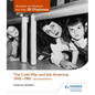 Access to History for the IB Diploma: The Cold War and the Americas 1945-1981 Second Edition: Hodder Education Group - Paperback