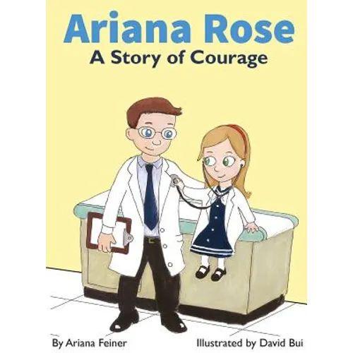 Ariana Rose: A Story of Courage - Hardcover