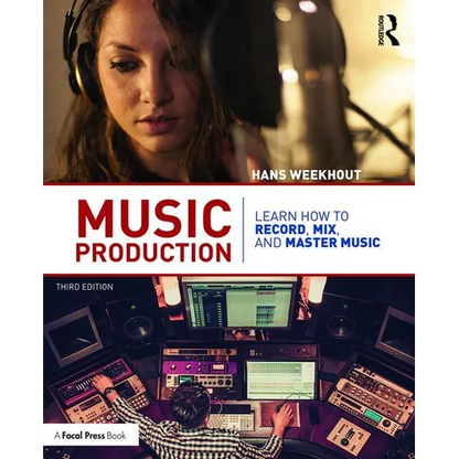 Music Production: Learn How to Record, Mix, and Master Music - Paperback