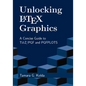 Unlocking LaTeX Graphics: A Concise Guide to TikZ/PGF and PGFPLOTS - Paperback