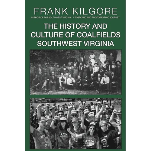 The History and Culture of Coalfields Southwest Virginia - Paperback
