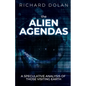 The Alien Agendas: A Speculative Analysis of Those Visiting Earth - Paperback