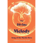 The Divine Melody: Song of the Mystic Dove - Paperback