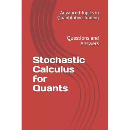 Stochastic Calculus for Quants: Questions and Answers - Paperback