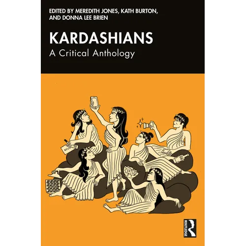 Kardashians: A Critical Anthology - Paperback
