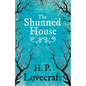 The Shunned House (Fantasy and Horror Classics);With a Dedication by George Henry Weiss - Paperback