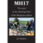 Mh17: The story of the shooting down of the Malaysian airliner - Paperback