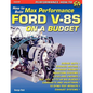 How to Build Max-Performance Ford V-8s on a Budget - Paperback