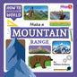 Make a Mountain Range - Library Binding