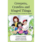 Creepers, Crawlies and Winged Things: How I Did Not Want to Spend My Summer - Paperback