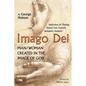 Imago Dei: Man/Woman Created in the Image of God: Implications for Theology, Pastoral Care, Eucharist, Apologetics, Aesthetics - Hardcover