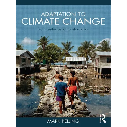 Adaptation to Climate Change: From Resilience to Transformation - Paperback