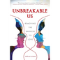 Unbreakable Us: Removing the Barriers to Love - Paperback