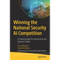 Winning the National Security AI Competition: A Practical Guide for Government and Industry Leaders - Paperback