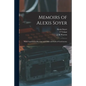 Memoirs of Alexis Soyer: With Unpublished Receipts and Odds and Ends of Gastronomy - Paperback
