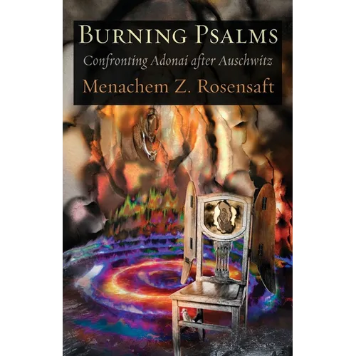 Burning Psalms: Confronting Adonai after Auschwitz - Paperback
