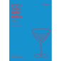 Spirits, Sugar, Water, Bitters: How the Cocktail Conquered the World - Hardcover
