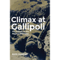 Climax at Gallipoli: The Failure of the August Offensive Volume 42 - Paperback