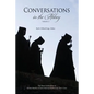 Conversations in the Abbey, Vol. II: The Next Generation of Senior Monks of Saint Meinrad Reflects on Their Lives - Paperback