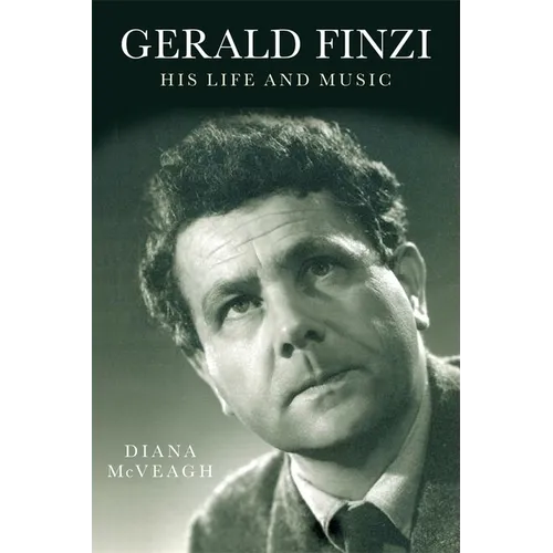 Gerald Finzi: His Life and Music - Paperback