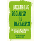 Rosa Luxemburg: Socialism or Barbarism: Selected Writings - Paperback