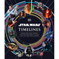 Star Wars Timelines - Hardcover