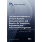 Collaborative Networks, Decision Systems, Web Applications and Services for Supporting Engineering and Production Management - Hardcover