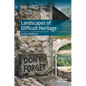 Landscapes of Difficult Heritage - Hardcover