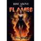 Rise Above the Flames - Paperback