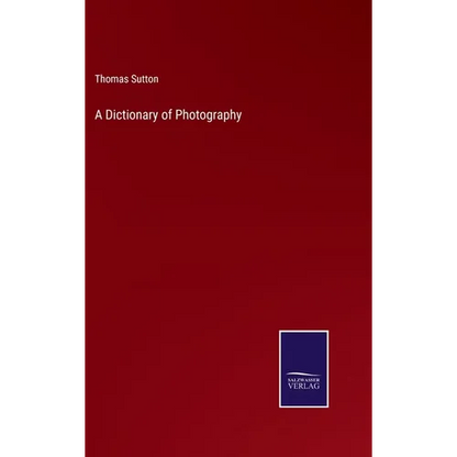 A Dictionary of Photography - Hardcover