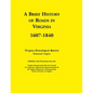 A Brief History of Roads in Virginia, 1607-1840. Published with Permission from the Virginia Transportation Research Council (a Cooperative Organiza - Paperback