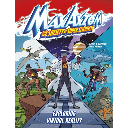 Exploring Virtual Reality: A Max Axiom Super Scientist Adventure - Hardcover