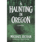 A Haunting In Oregon - Paperback