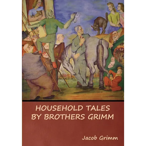 Household Tales by Brothers Grimm - Paperback