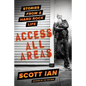 Access All Areas: Stories from a Hard Rock Life - Hardcover