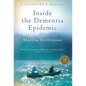 Inside the Dementia Epidemic: A Daughter's Memoir - Hardcover